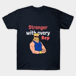 Stronger with every Rep! T-Shirt